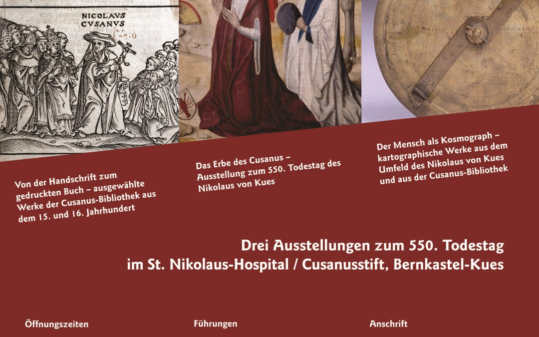 Nikolaus von Kues 1464 – 2014. Drei Ausstellungen zum 550. Todestag
